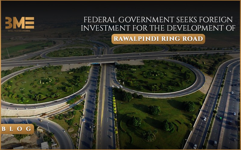 Federal Government Seeks Foreign Investment For the Development of Rawalpindi Ring Road